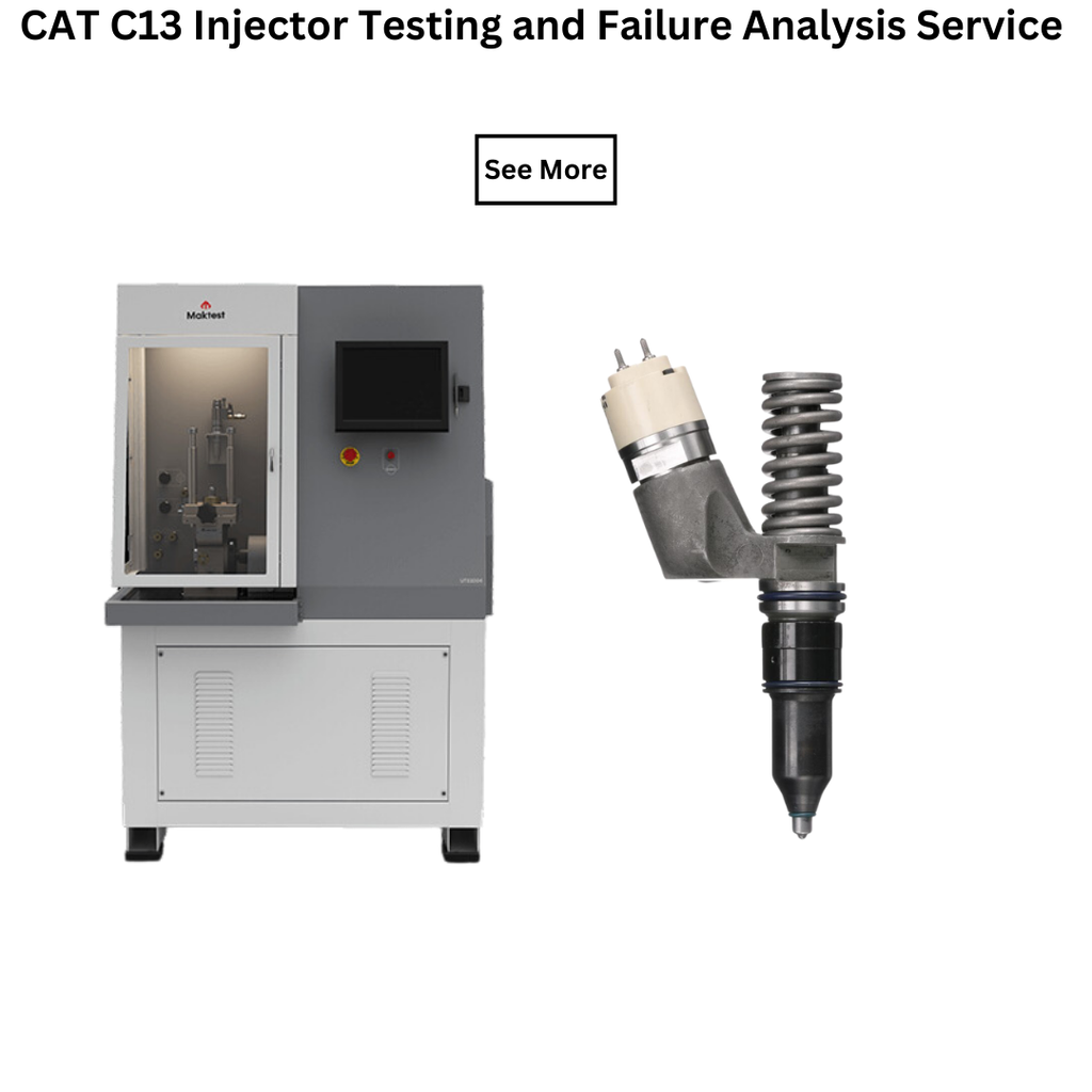 CAT C13 Injector Testing and Failure Analysis Service